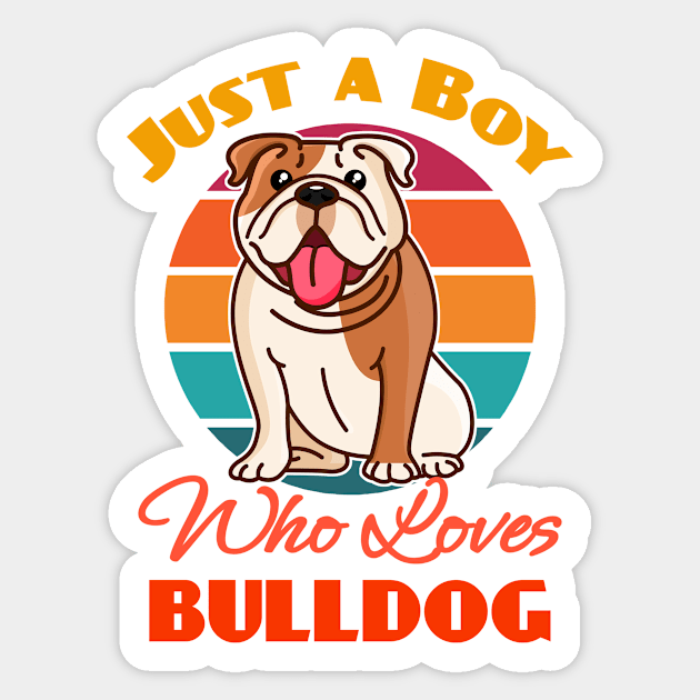 Just a Boy Who Loves Bulldog Dog puppy Lover Cute Sunser Retro Funny Sticker by Meteor77